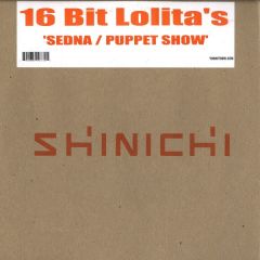 16 Bit Lolita's - 16 Bit Lolita's - Sedna / Puppet Show - Shinichi