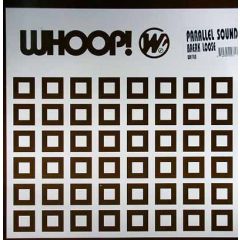 Parallel Sound - Parallel Sound - Break Loose - Whoop