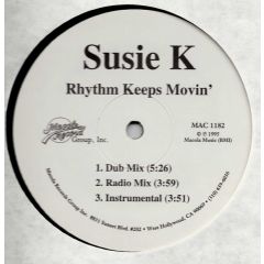 Susie K - Susie K - Rhythm Keeps Movin' - Macola Record Co.