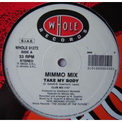 Mimmo Mix - Mimmo Mix - Take My Body - Whole Records
