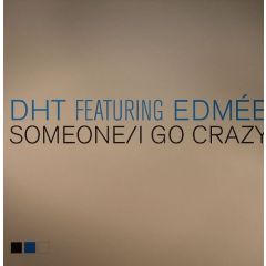 Dht Featuring Edmee - Dht Featuring Edmee - Someone - Data