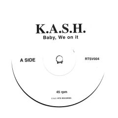 Kash - Kash - Baby We On It - Rts 4