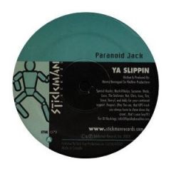 Paranoid Jack - Paranoid Jack - Ya Slippin - Stickman