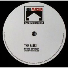 The Alibi - The Alibi - Getting Stronger - Freemaison
