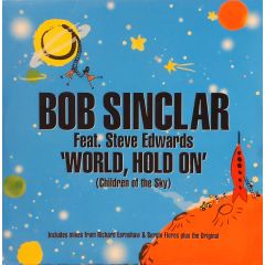 Bob Sinclar Feat Steve Edwards - Bob Sinclar Feat Steve Edwards - World Hold On (Children Of The Sky) - Defected