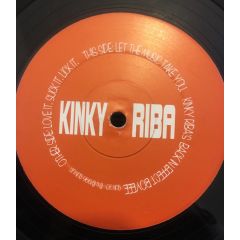 Kinky Riba - Kinky Riba - Suck It. Lick It / Let The Music Take You - Sun-Up Records