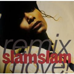 Slam Slam - Slam Slam - Move (1991 Remix) - MCA