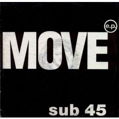 Sub 45 - Sub 45 - Move EP - Union City