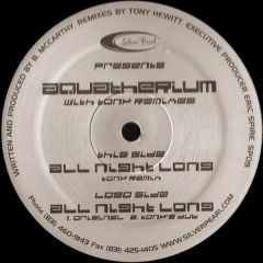 Aquatherium - Aquatherium - All Night Long (Remixes) - Silver Pearl