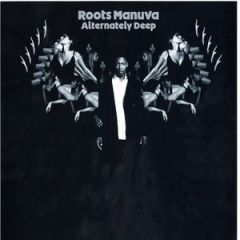 Roots Manuva - Roots Manuva - Alternately Deep - Big Dada