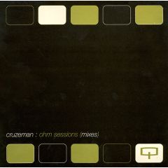 Cruzeman - Cruzeman - Ohm Sessions (Mixes) - Quad Communications