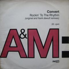Convert - Convert - Rockin To The Rhythm - Am:Pm