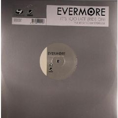 Evermore - Evermore - It's Too Late (Ride On) - Motivo