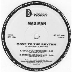Mad Man - Mad Man - Move To The Rhythm - D Vision