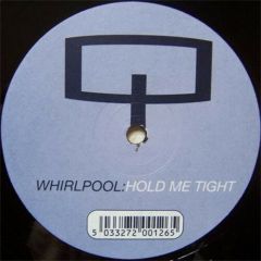 Whirlpool - Whirlpool - Hold Me Tight - Quad Comms