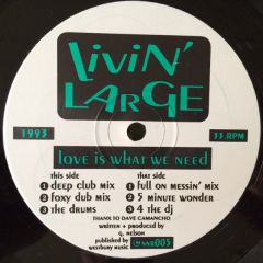 Livin Large - Livin Large - Love Is What We Need - Nice 'N' Ripe