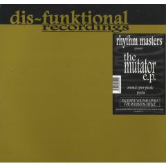 Rhythm Masters Present - Rhythm Masters Present - The Mutator EP - Dis-Funktional