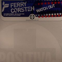 Ferry Corsten - Ferry Corsten - Watch Out - Positiva