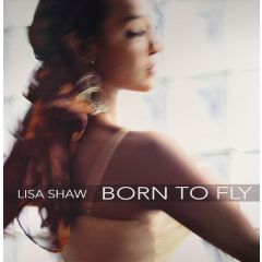 Lisa Shaw - Lisa Shaw - Born To Fly - Naked Music 