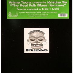 Anime Toonz Presents Krisitine Sa - Anime Toonz Presents Krisitine Sa - The Real Folk Blues (Remixes) - Fuego