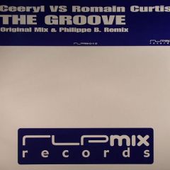 Ceeryl Vs Romain Curtis - Ceeryl Vs Romain Curtis - The Groove - Rlp Mix Records