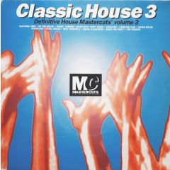 Various Artists - Various Artists - Classic House 3 - Mastercuts
