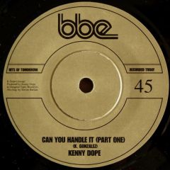 Kenny Dope - Kenny Dope - Can You Handle It? - B.B.E