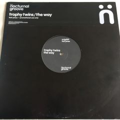 Trophy Twins - Trophy Twins - The Way - Nocturnal Groove