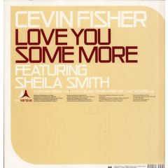 Cevin Fisher - Cevin Fisher - Love You Some More (Remixes) - Subversive
