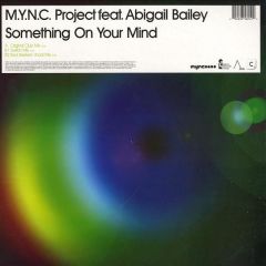 Mync Project Feat. Abigail Bailey - Mync Project Feat. Abigail Bailey - Something On Your Mind - Apollo