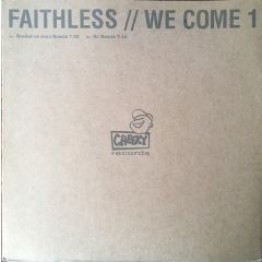 Faithless - Faithless - We Come 1 (Garage Remix) - Cheeky