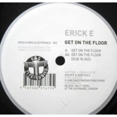 Erick E - Erick E - Get On The Floor - Roog & Greg Electronics