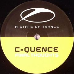 C-Quence - C-Quence - Final Thoughts - A State Of Trance