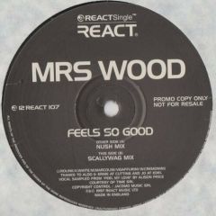 Mrs Wood - Mrs Wood - Feels So Good - React