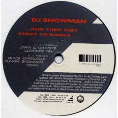 DJ Snowman - DJ Snowman - And Then They Start To Dance - E Cutz