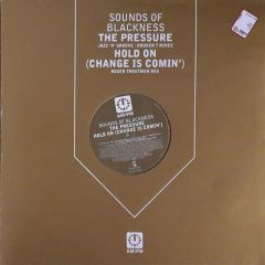 Sounds Of Blackness - Sounds Of Blackness - The Pressure (Remix) / Hold On - Am:Pm