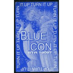 Blue Icon - Blue Icon - Turn It Up - Stealth Records