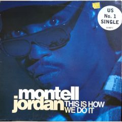 Montell Jordan - Montell Jordan - This Is How We Do It (Remix) - Def Jam
