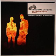 Milk & Sugar Feat Nicole Tyler - Milk & Sugar Feat Nicole Tyler - Has Your Man Got Soul (Remixes) - Vendetta
