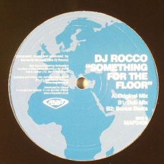 DJ Rocco - DJ Rocco - Something For The Floor - Map Dance