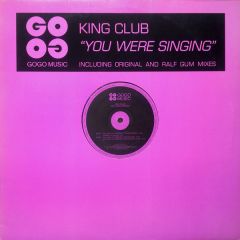 King Club - King Club - You Were Singing - Gogo Music