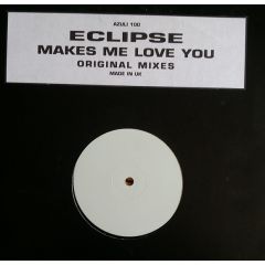Eclipse - Eclipse - Makes Me Love You - Azuli Records