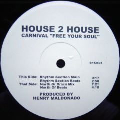 House 2 House - House 2 House - Carnival (Free Your Soul) - Strictly Rhythm