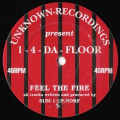 1-4-Da-Floor - 1-4-Da-Floor - Feel The Fire - Unknown Recordings