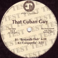 That Cuban Guy - That Cuban Guy - Buscando (Test Pressing) - Ear Wax
