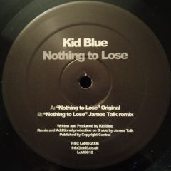 Kid Blue - Kid Blue - Nothing To Lose - Lot 49
