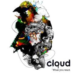 Cloud - Cloud - What You Want - Exceptional
