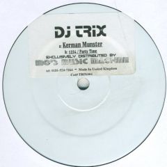 DJ Trix - DJ Trix - Kerman Munster - Trix
