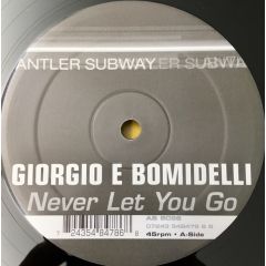 Giorgio E. Bomidelli - Giorgio E. Bomidelli - Never Let You Go - Antler-Subway