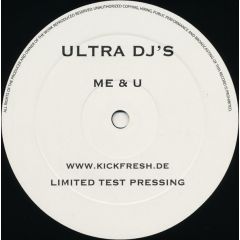 Ultra DJ's - Ultra DJ's - Me & U - Kick Fresh Recordings
